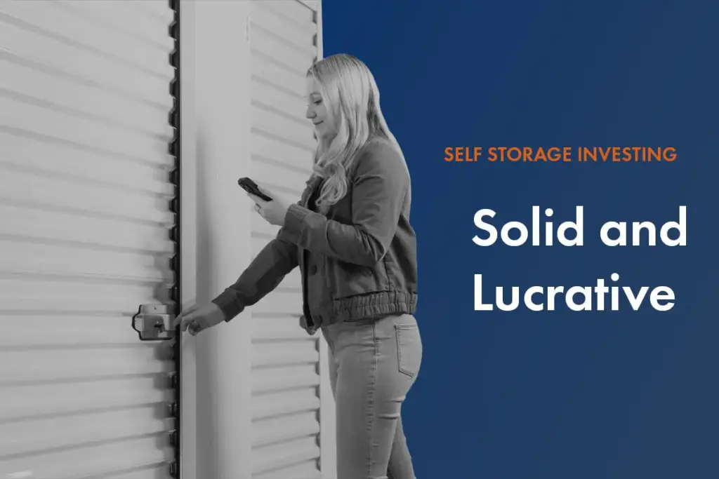 woman with phone unlocking storage unit with text self storage investing solid and lucrative